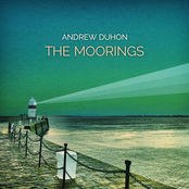 Andrew Duhon: The Moorings