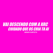 Vai Descendo Com A Xrc Cuidado Que Os Cria Ta Ai
