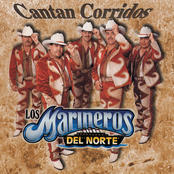 Los Marineros del Norte: Cantan Corridos