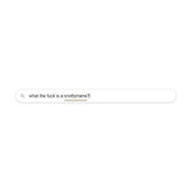 What the Fuck Is a Snottymane?