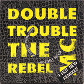 Double Trouble & The Rebel Mc