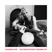 Courtney Love: You Know My Name / Wedding Day