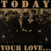 Today your Love... Tomorrow the World!