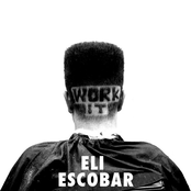 Work It by Eli Escobar