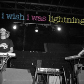 I Wish I Was Lightning