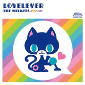Lovelever by The Milkees