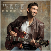 Aaron Shust: Ever Be