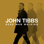 John Tibbs: Dead Man Walking