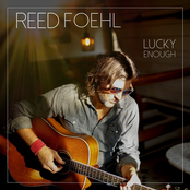 Reed Foehl: Lucky Enough