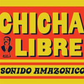 Chicha Libre: Sonido Amazonico