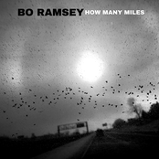 Bo Ramsey: How Many Miles