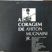 A Coragem de Ayrton Mugnaini Jr.