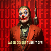 Jason DeVore: Turn It Off!