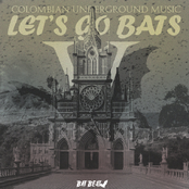 Lets Go Bats V (colombian underground music)