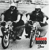 Bagdad Rodéo by Bagdad Rodeo