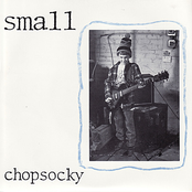 Chopsocky by Small