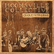 Moonsville Collective: Cradle to the Grave