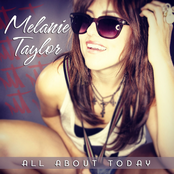 Melanie Taylor: All About Today