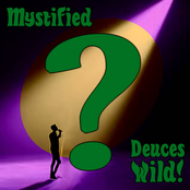 Deuces Wild!: Mystified