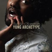 Tunde Olaniran: Yung Archetype