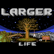 Larger than life