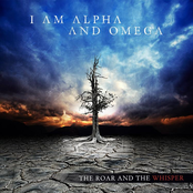 The Roar And The Whisper by I Am Alpha And Omega