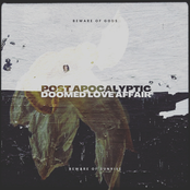 Post Apocalyptic Doomed Love Affair