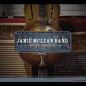 Jamie Mclean Band: Sunday Morning