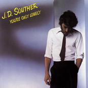 JD Souther: You're Only Lonely