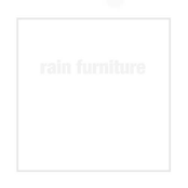 Rain Furniture