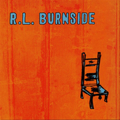 Wish I Was In Heaven Sitting Down by R.l. Burnside