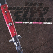 The Murder City Devils: Empty Bottles, Broken Hearts