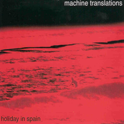 Holiday In Spain by Machine Translations