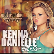 Kenna Danielle: Good Reputation