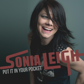 Sonia Leigh: Put It In Your Pocket