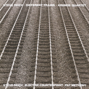 Steve Reich: Different Trains / Electric Counterpoint