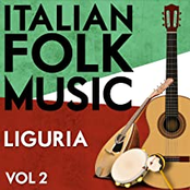 Italian Folk Music Liguria Vol. 2