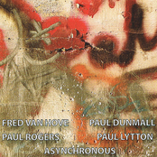 paul dunmall/paul rogers/paul lytton/fred van hove