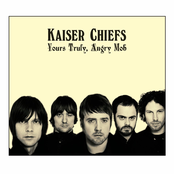 Kaiser Chiefs: Yours Truly, Angry Mob