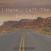 I Have... Left The Building