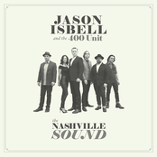 Jason Isbell & The 400 Unit: The Nashville Sound