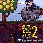 Greasy Kid Stuff 2 - More Songs From Inside The Radio