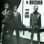 The Hentchmen Feat. Jack White