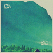 Star Parks: Don't Dwell