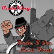 Rude To The Last Drop