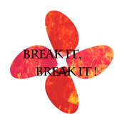 Break It, Break It!