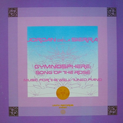 Gymnosphere: Song of the Rose - Music for the Well-Tuned Piano