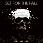 Set For The Fall: Dead and Gone