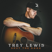 Trey Lewis: Shut the Door