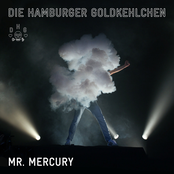 Die Hamburger Goldkehlchen: Mr. Mercury
